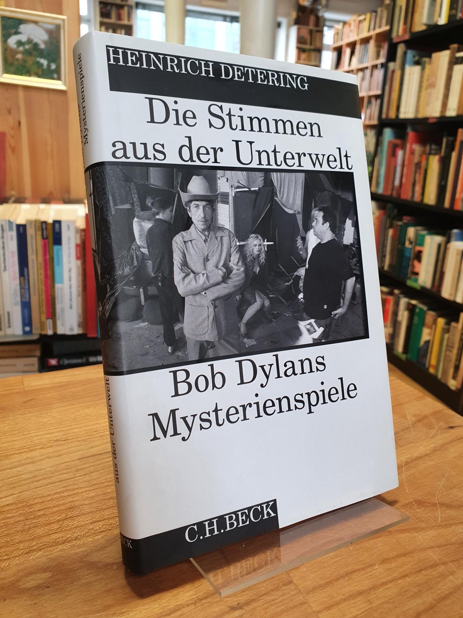 Detering, Die Stimmen aus der Unterwelt – Bob Dylans Mysterienspiele,