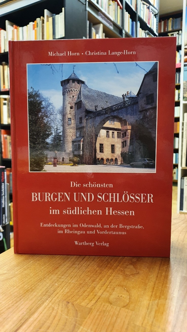 Horn, Die schönsten Burgen und Schlösser im südlichen Hessen – Entdeckungen im O