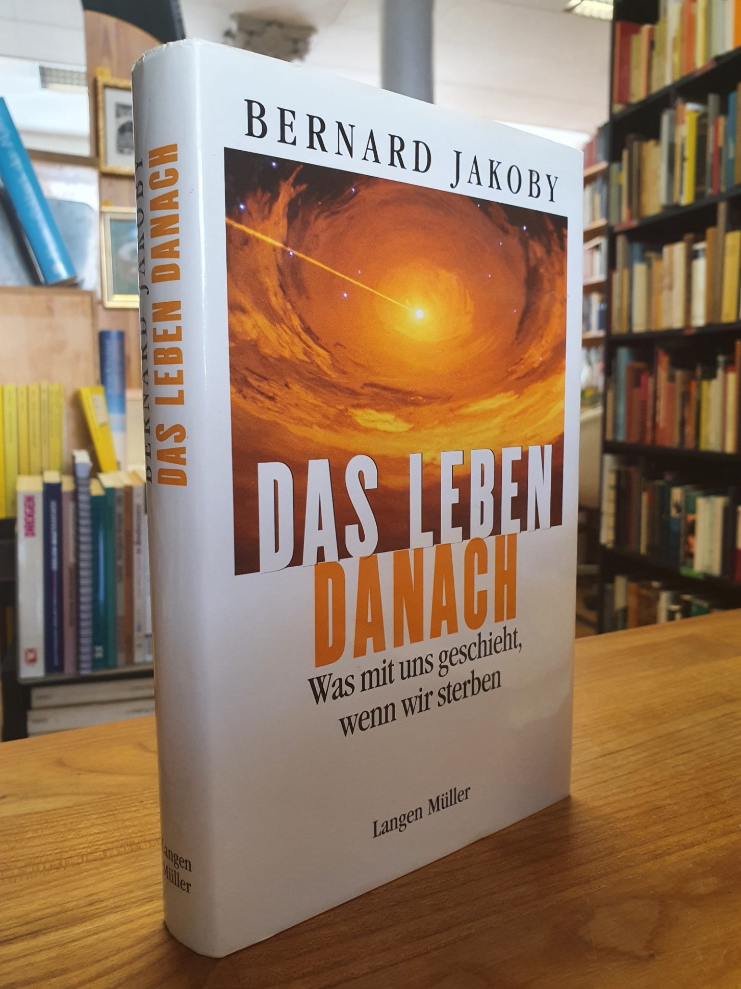 Jakoby, Das Leben danach – Was mit uns geschieht, wenn wir sterben, Jakoby, Das Leben danach – Was mit uns geschieht, wenn wir sterben,