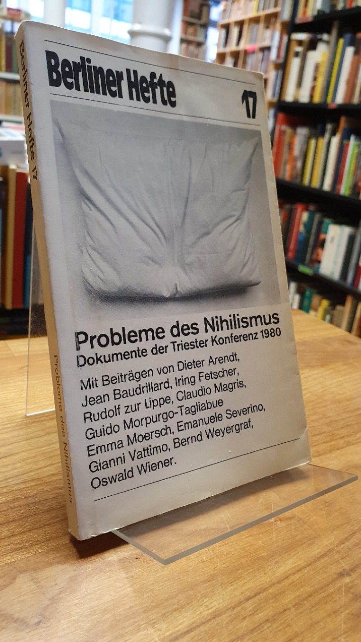 Braunbehrens, Probleme des Nihilismus – Dokumente der Triester Konferenz 1980, Braunbehrens, Probleme des Nihilismus – Dokumente der Triester Konferenz 1980,