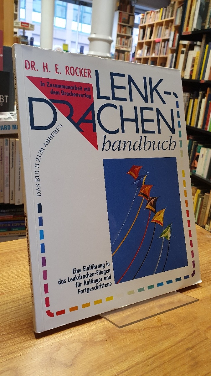Rocker, Lenkdrachenhandbuch – Eine Einführung in das Lenkdrachen-Fliegen, Rocker, Lenkdrachenhandbuch – Eine Einführung in das Lenkdrachen-Fliegen,