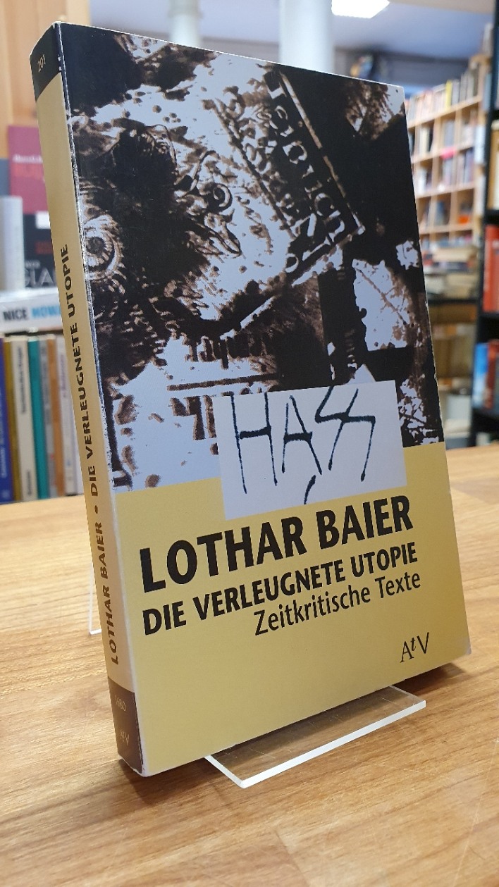 Baier, Die verleugnete Utopie – Zeitkritische Texte,