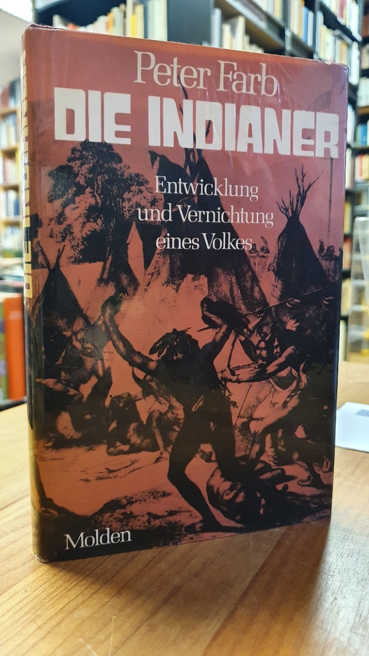 Farb, Die Indianer – Entwicklung und Vernichtung eines Volkes, Farb, Die Indianer – Entwicklung und Vernichtung eines Volkes,