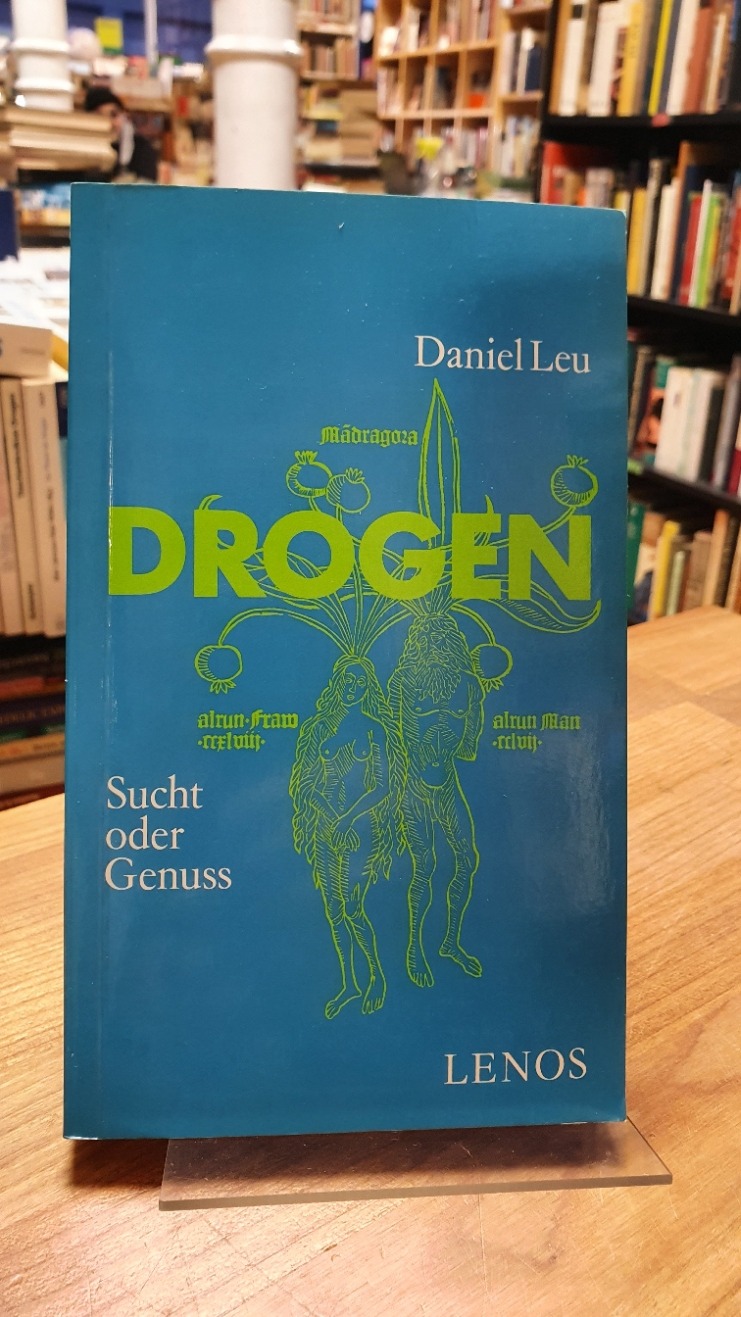 Leu, Drogen – Sucht oder Genuss,