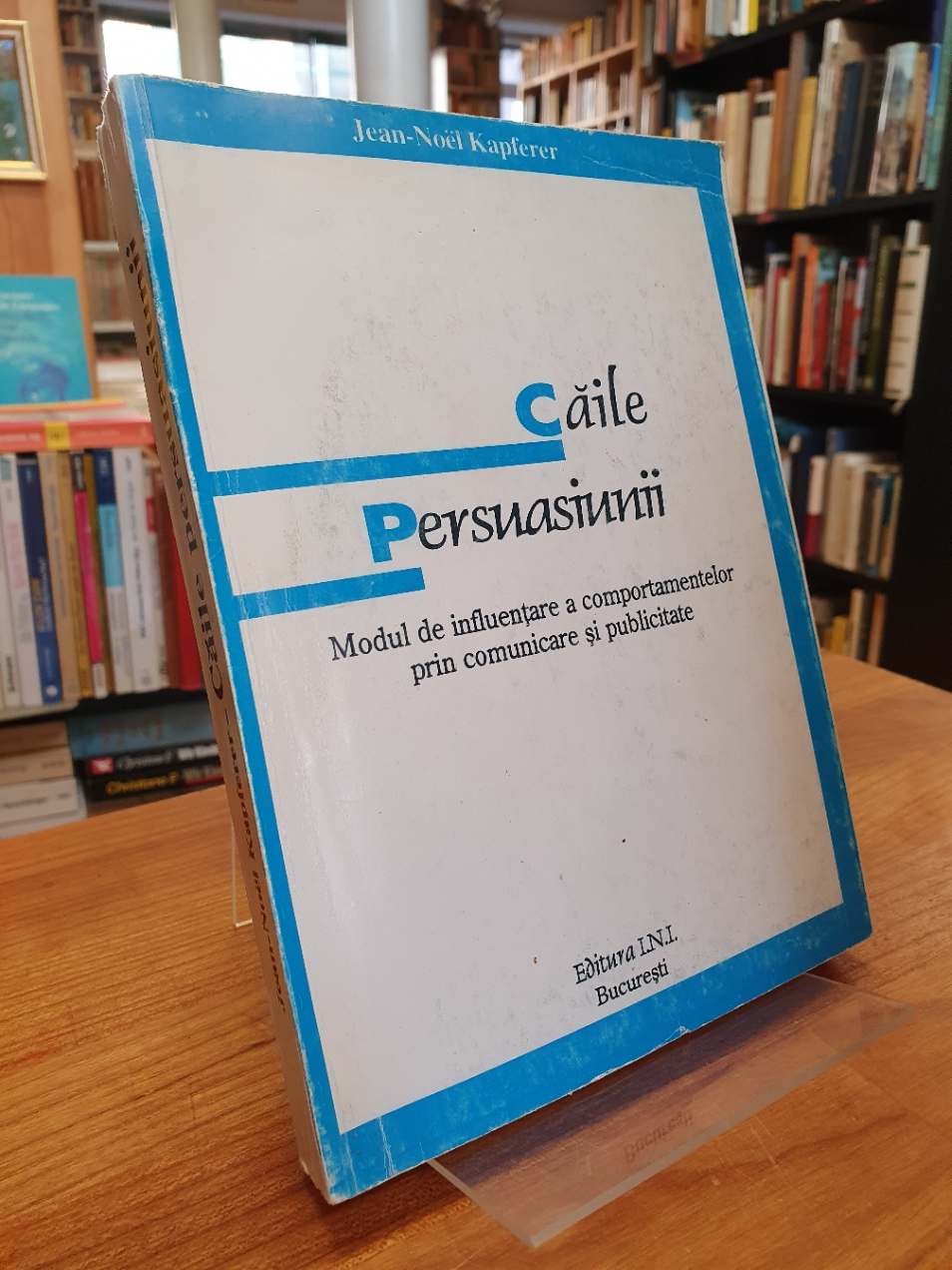 Kapferer, Caile persuasiunii – Modul de influentare a comportamentelor prin mass