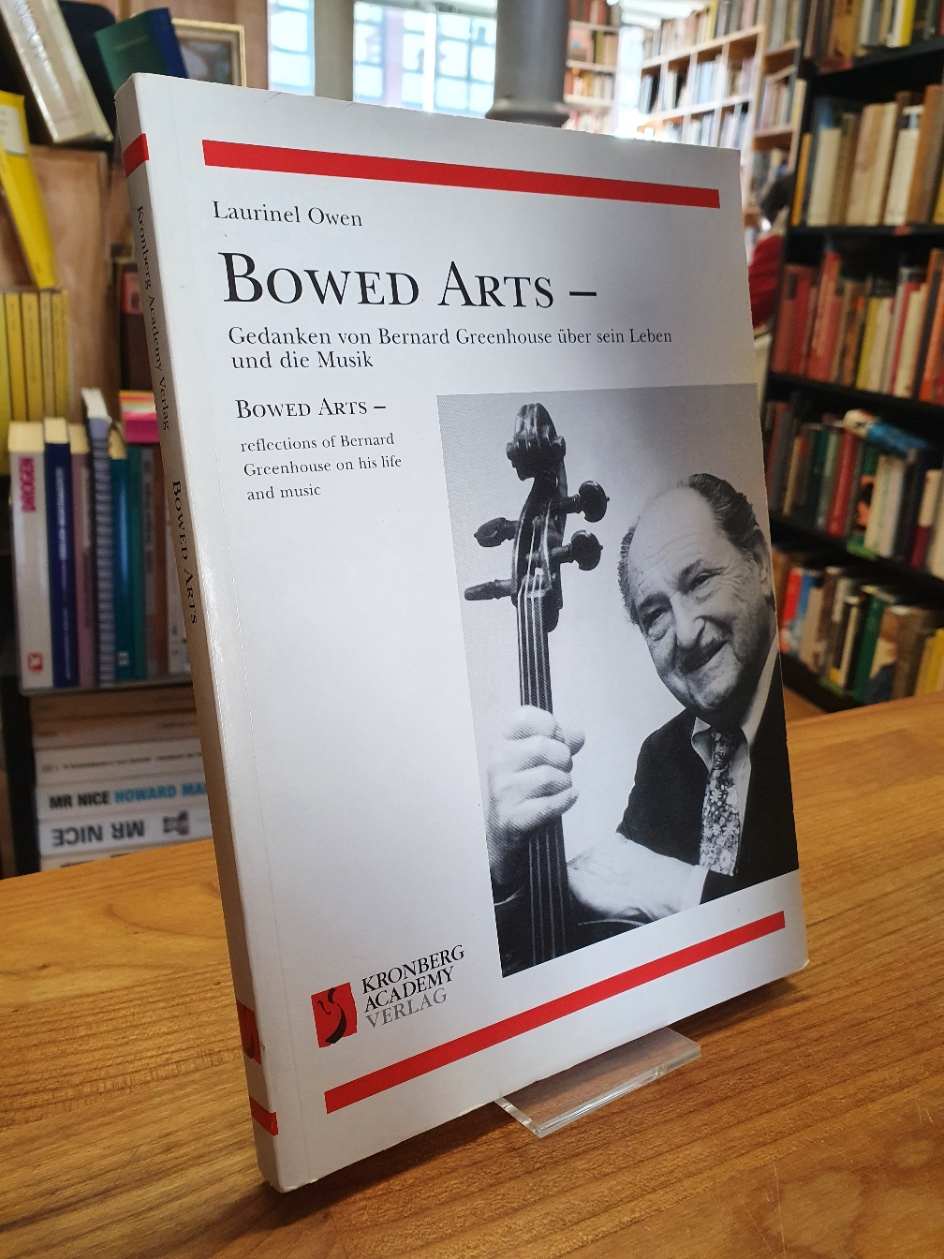 Greenhouse, Bowed arts, Gedanken von Bernard Greenhouse über sein Leben und die Greenhouse, Bowed arts, Gedanken von Bernard Greenhouse über sein Leben und die