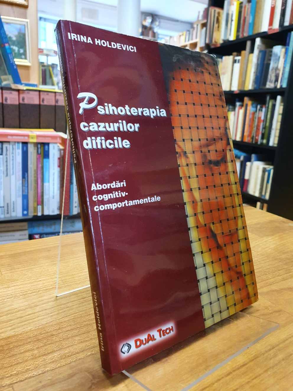 Holdevici, Psihoterapia cazurilor dificile, Holdevici, Psihoterapia cazurilor dificile,
