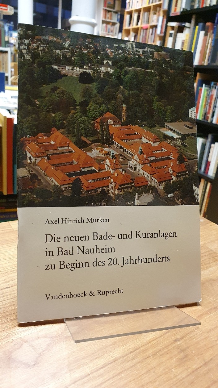 Bad Nauheim / Murken, Die neuen Bade- und Kuranlagen in Bad Nauheim zu Beginn de