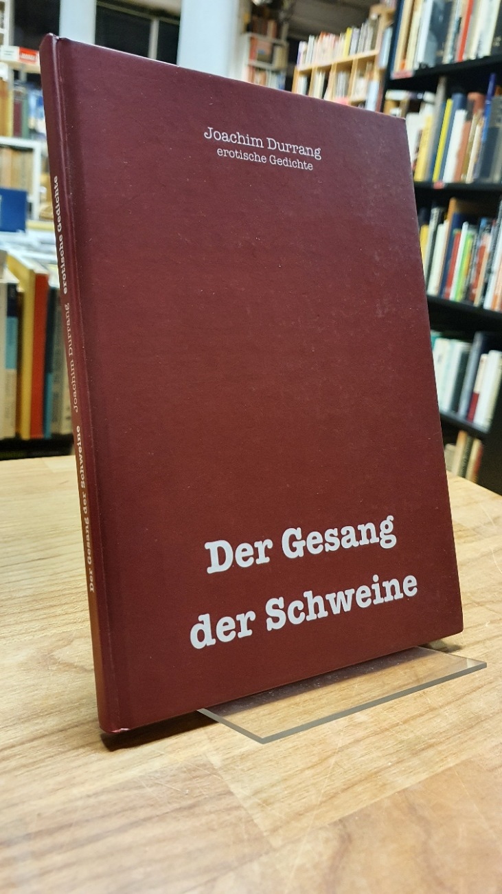 Durrang, Gesang der Schweine – Erotische Gedichte,