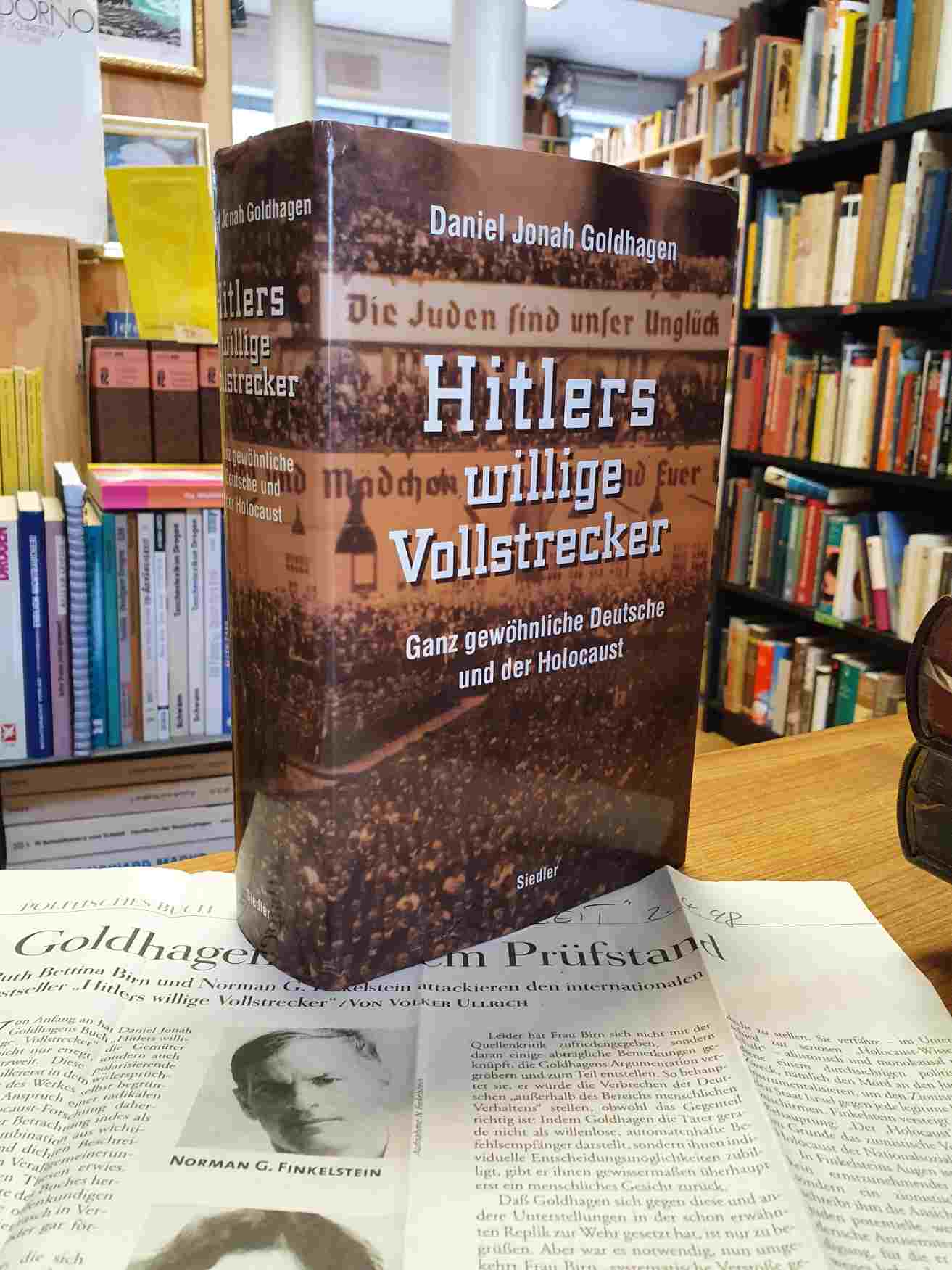 Goldhagen, Hitlers willige Vollstrecker – Ganz gewöhnliche Deutsche und der Holo