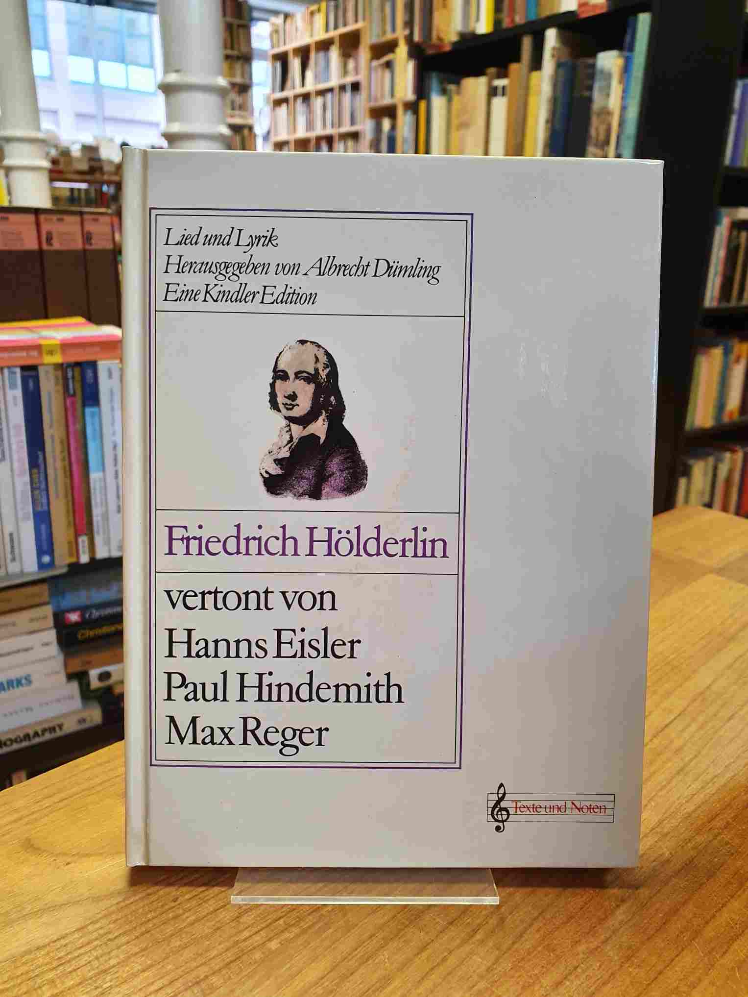 Friedrich Hölderlin vertont von Hanns Eisler, Paul Hindemith, Max Reger,