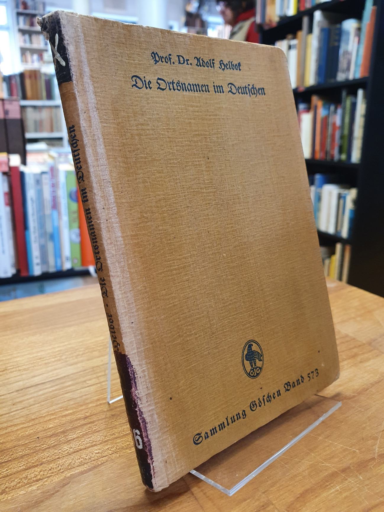 Helbok, Die Ortsnamen im Deutschen, siedlungs- und kulturgeschichtlich betrachte Helbok, Die Ortsnamen im Deutschen, siedlungs- und kulturgeschichtlich betrachte
