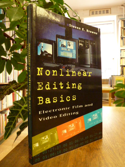 Siegel, Nonlinear Editing Basics: Electronic Film and Video Editing, Siegel, Nonlinear Editing Basics: Electronic Film and Video Editing,