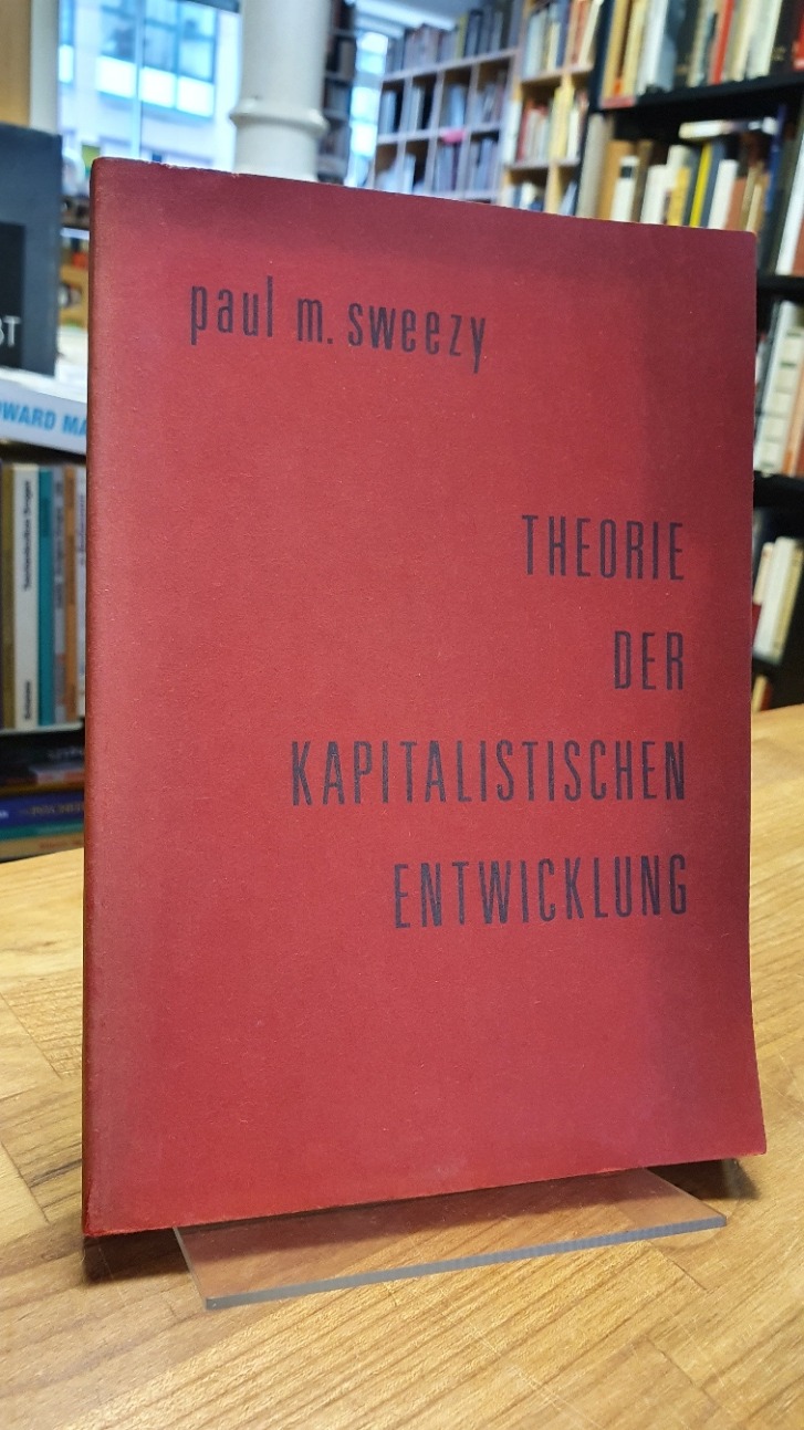 Sweezy, Theorie der kapitalistischen Entwicklung – [Eine analytische Studie über