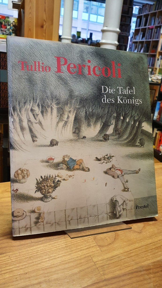 Pericoli, Tullio Pericoli – Die Tafel des Königs,
