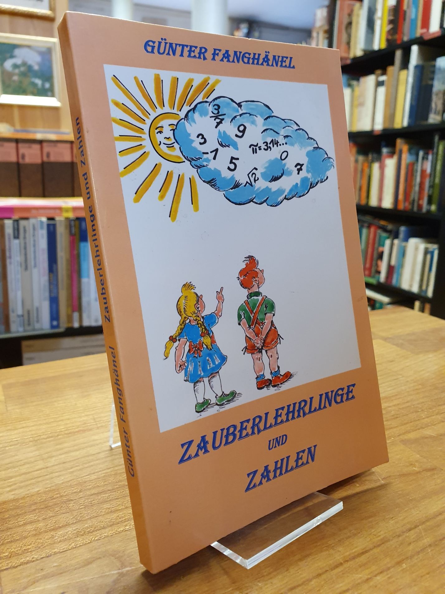 Fanghänel, Zauberlehrlinge und Zahlen, Fanghänel, Zauberlehrlinge und Zahlen,