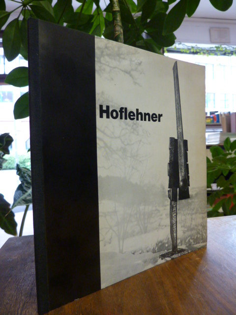 Hoflehner, Rudolf Hoflehner – Skulpturen 1959 – 1966 Handzeichnungen, Druckgraph