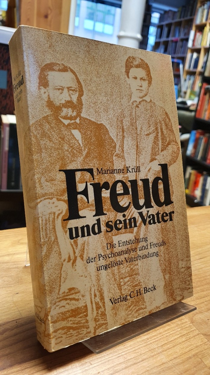 Krüll, Freud und sein Vater – Die Entstehung der Psychoanalyse und Freuds ungelö