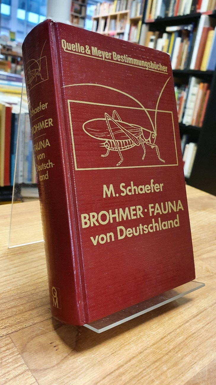 Schaefer, Fauna von Deutschland – Ein Bestimmungsbuch unserer heimischen Tierwel