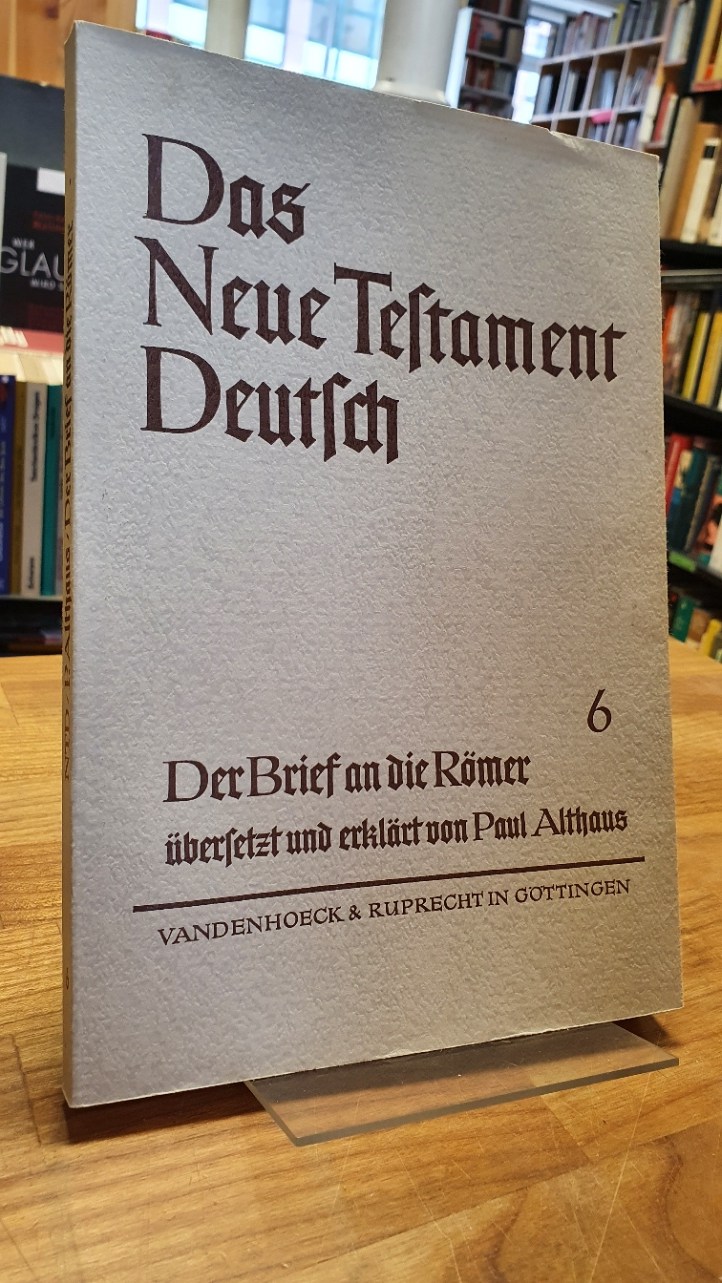 Althaus, Das Neue Testament Deutsch – Neues Göttiger Bibelwerk – herausgeben von