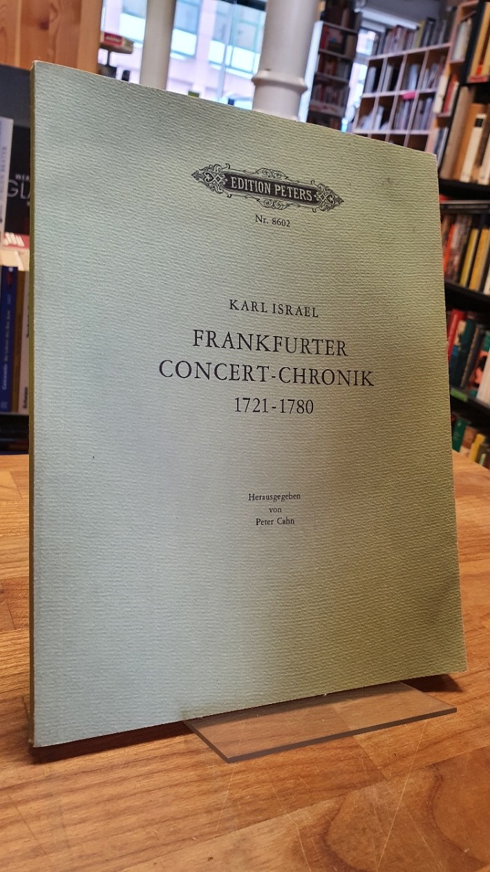 Israel, Frankfurter Concert-Chronik von 1721 – 1780 – Reprographischen Nachdruck