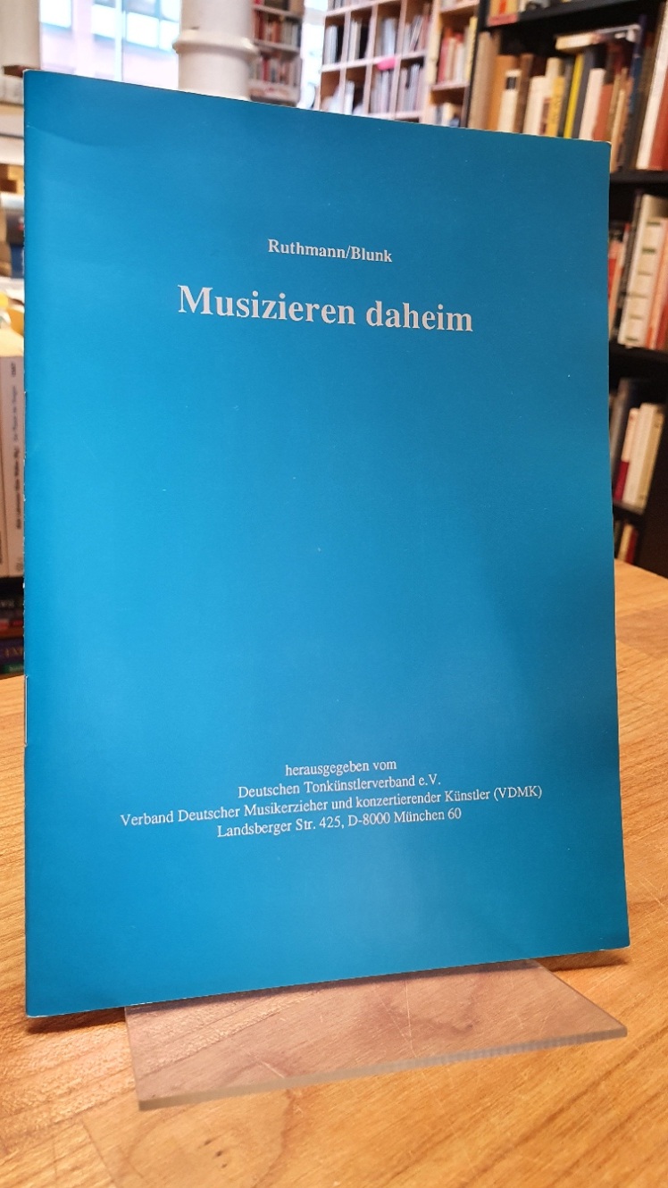 Blunk, Musizieren daheim,