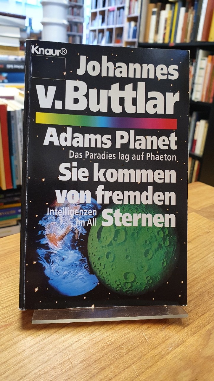Buttlar, Adams Planet – Das Paradies lag auf Phaeton / Sie kommen von fremden St