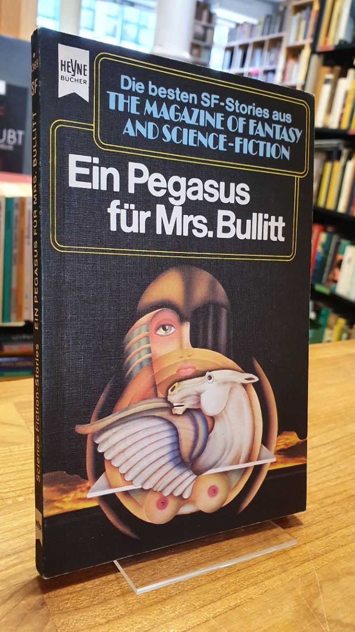 Bergner, Ein Pegasus für Mrs. Bullitt – Eine Auswahl der besten SF-Stories aus T