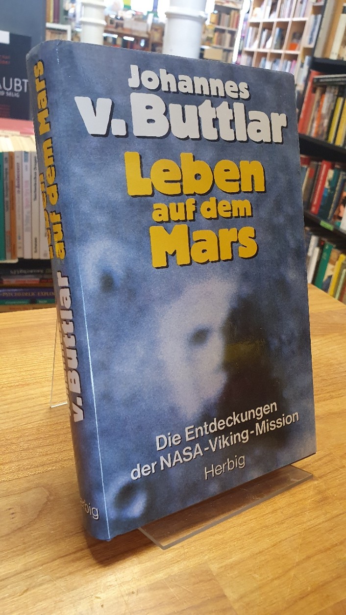 Buttlar, Leben auf dem Mars – Die Entdeckungen der NASA-Viking-Mission, Buttlar, Leben auf dem Mars – Die Entdeckungen der NASA-Viking-Mission,