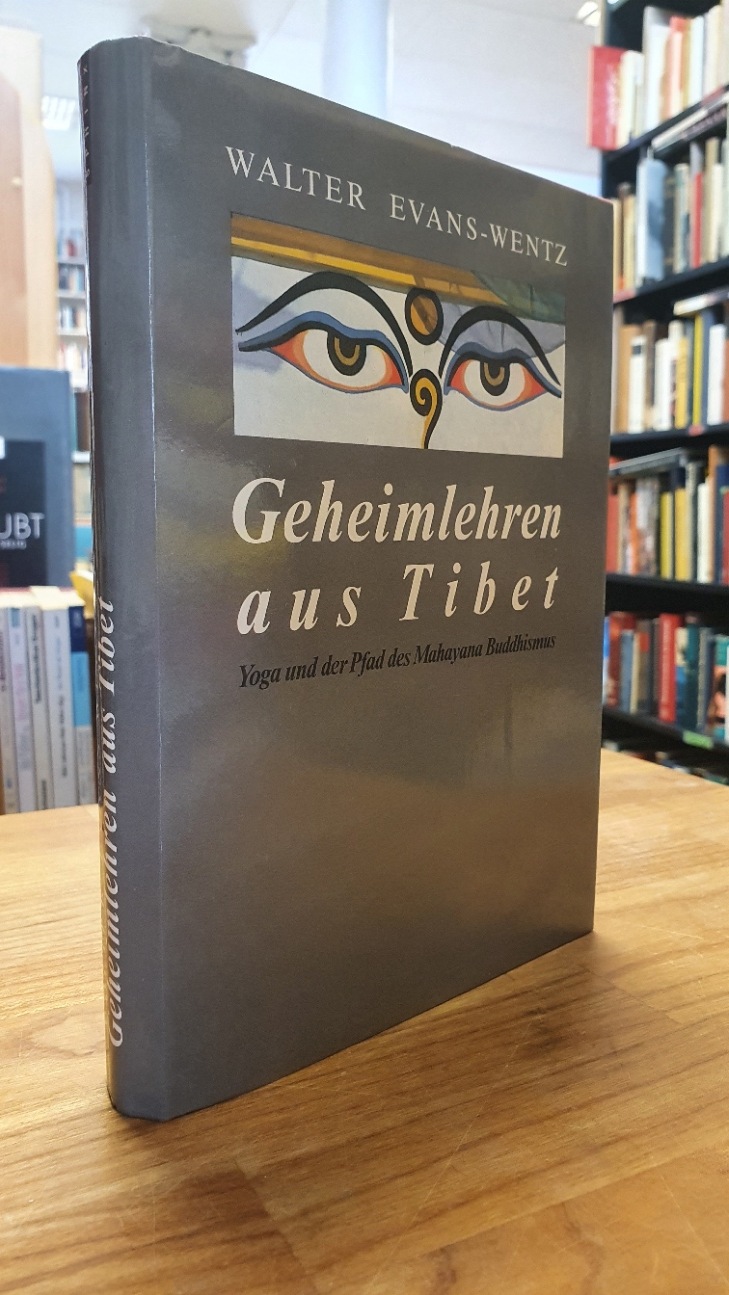 Evans-Wentz, Geheimlehren aus Tibet – Yoga und der Pfad des Mahayana Buddhismus, Evans-Wentz, Geheimlehren aus Tibet – Yoga und der Pfad des Mahayana Buddhismus,