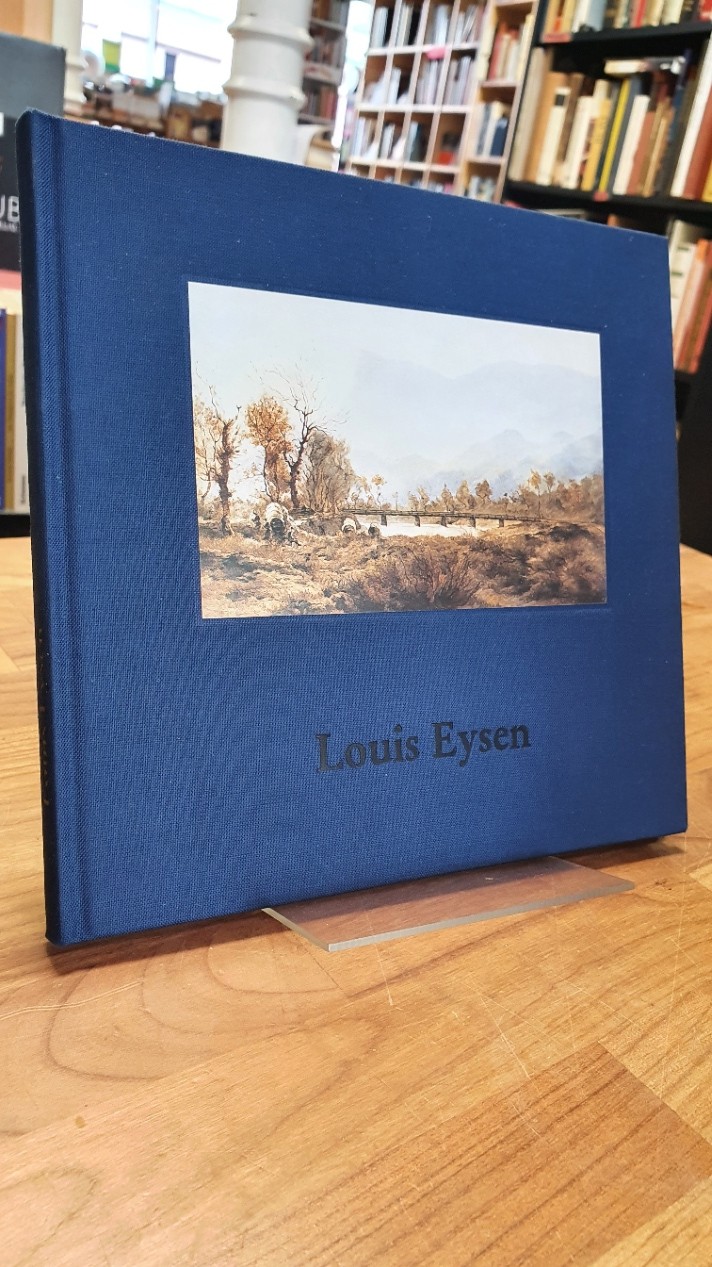 Eysen, Louis Eysen – Ausstellung in der Kunsthandlung J. P. Schneider jr. – 5. N