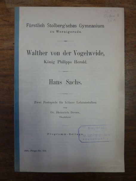 Drees, Teil 1. Walther von der Vogelweide, König Phillips Herold, Teil 2. Hans S