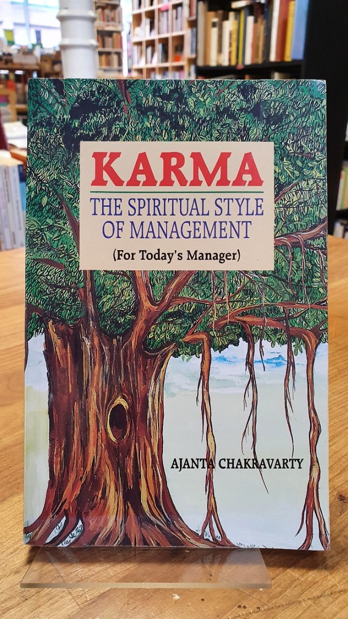 Chakravarty, Karma: The Spiritual Style Of Management (For Today’s Manager),