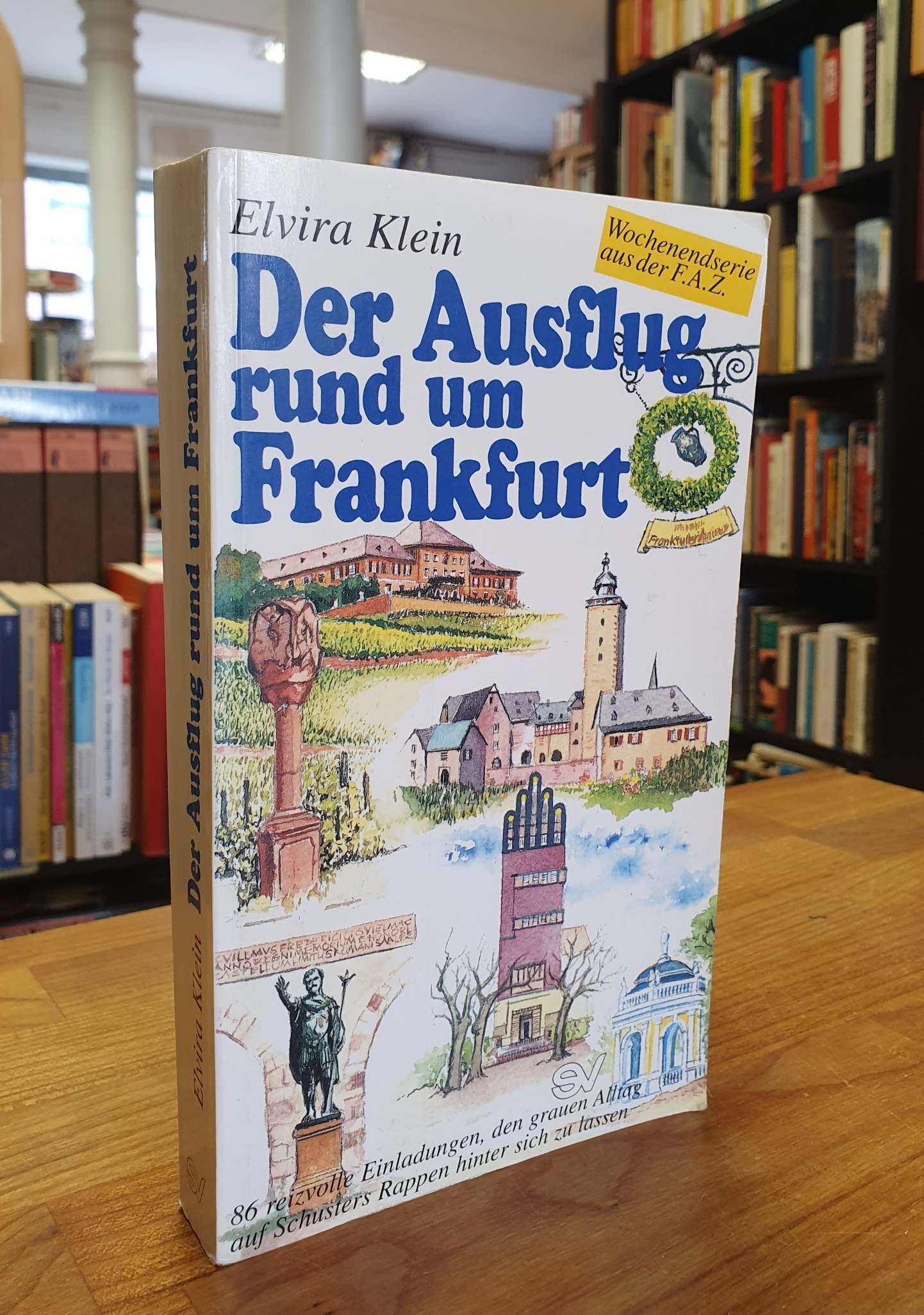 Klein, Der Ausflug rund um Frankfurt, Klein, Der Ausflug rund um Frankfurt,