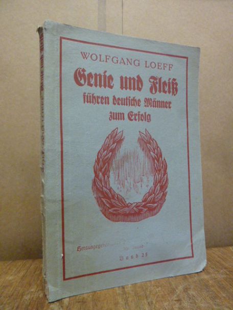 Loeff, Genie und Fleiß führen deutsche Männer zum Erfolg, Loeff, Genie und Fleiß führen deutsche Männer zum Erfolg,