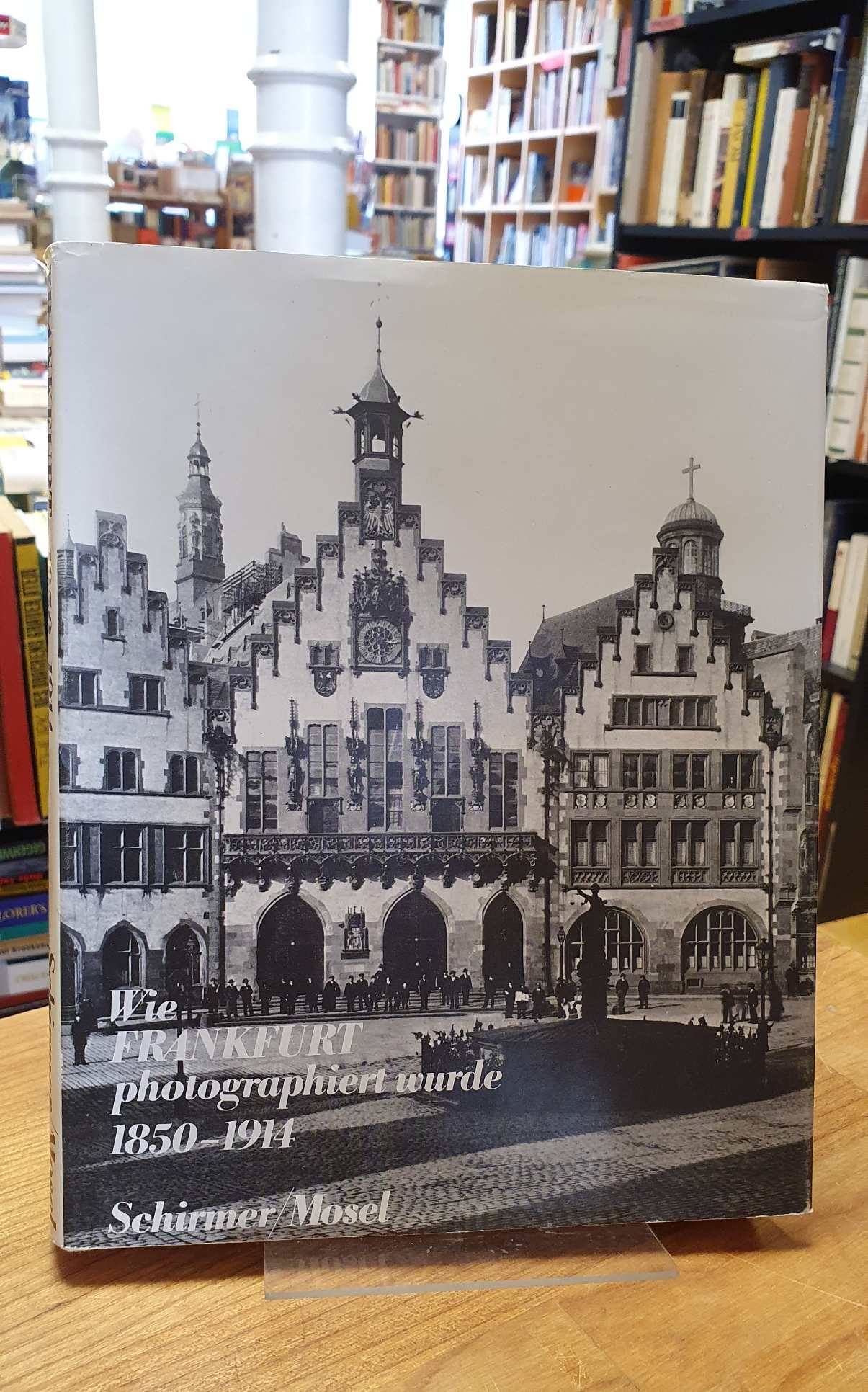 Bartetzko, Wie Frankfurt photographiert wurde – 1850 – 1914, Bartetzko, Wie Frankfurt photographiert wurde – 1850 – 1914,