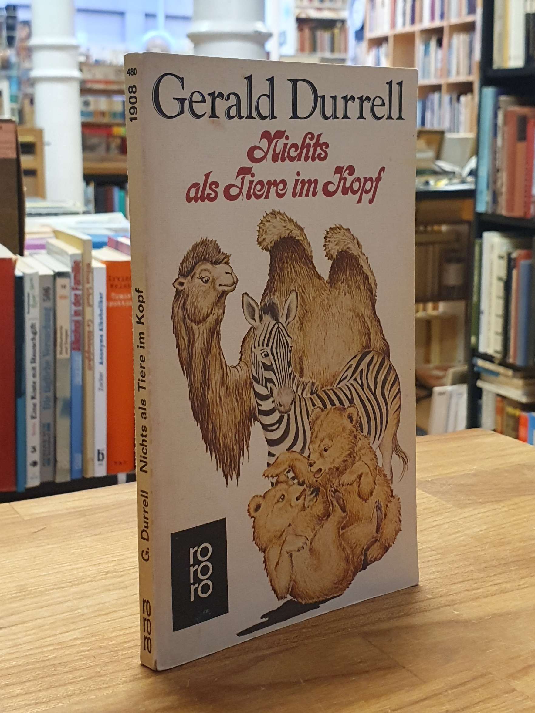 Durrell, Nichts als Tiere im Kopf, Durrell, Nichts als Tiere im Kopf,