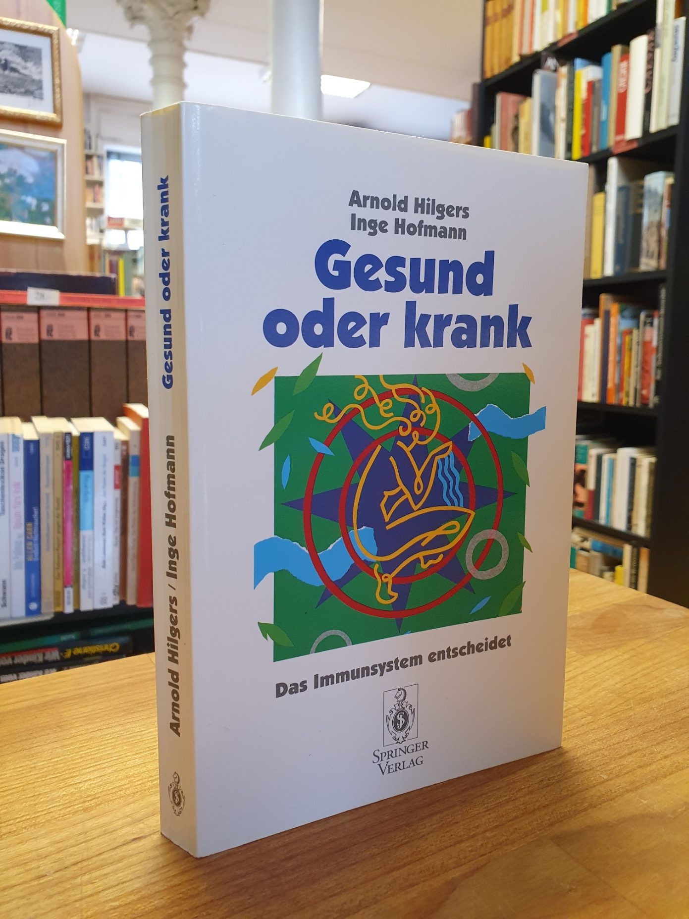 Hilgers, Gesund oder krank – Das Immunsystem entscheidet, Hilgers, Gesund oder krank – Das Immunsystem entscheidet,