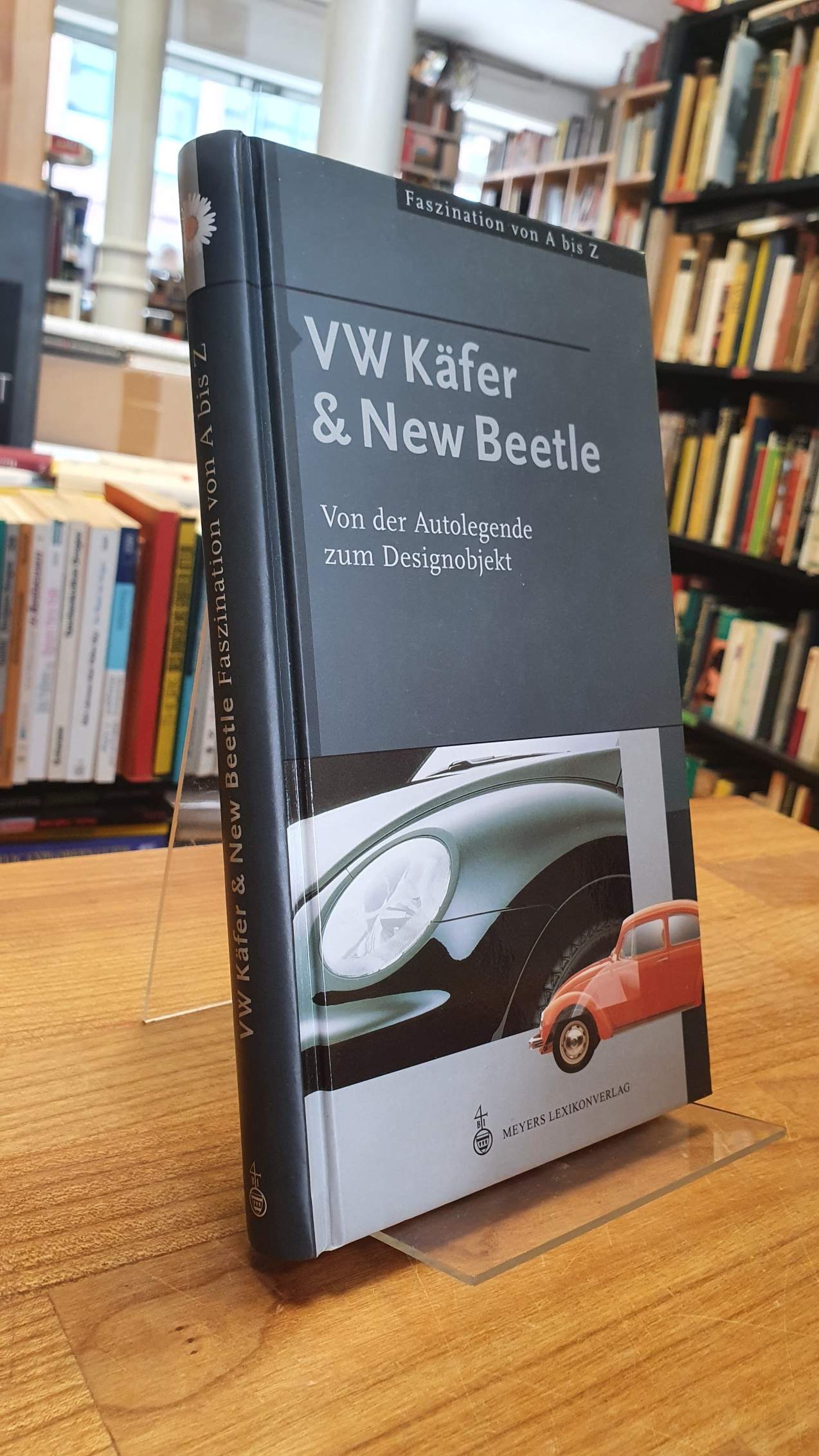 Kubisch, VW Käfer & New Beetle – Von der Autolegende zum Designobjekt,