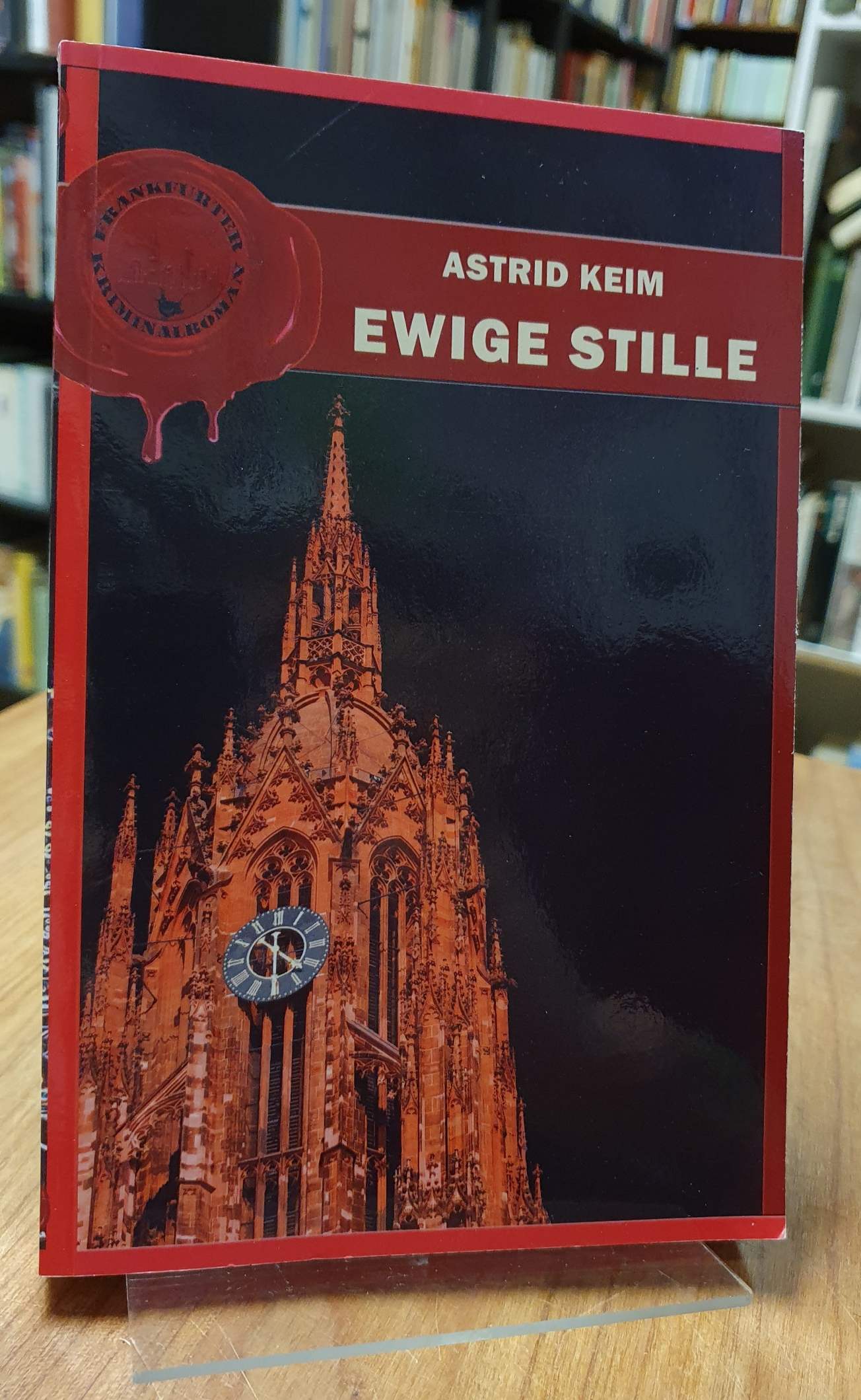 Keim, Ewige Stille – Frankfurter Kriminalroman,