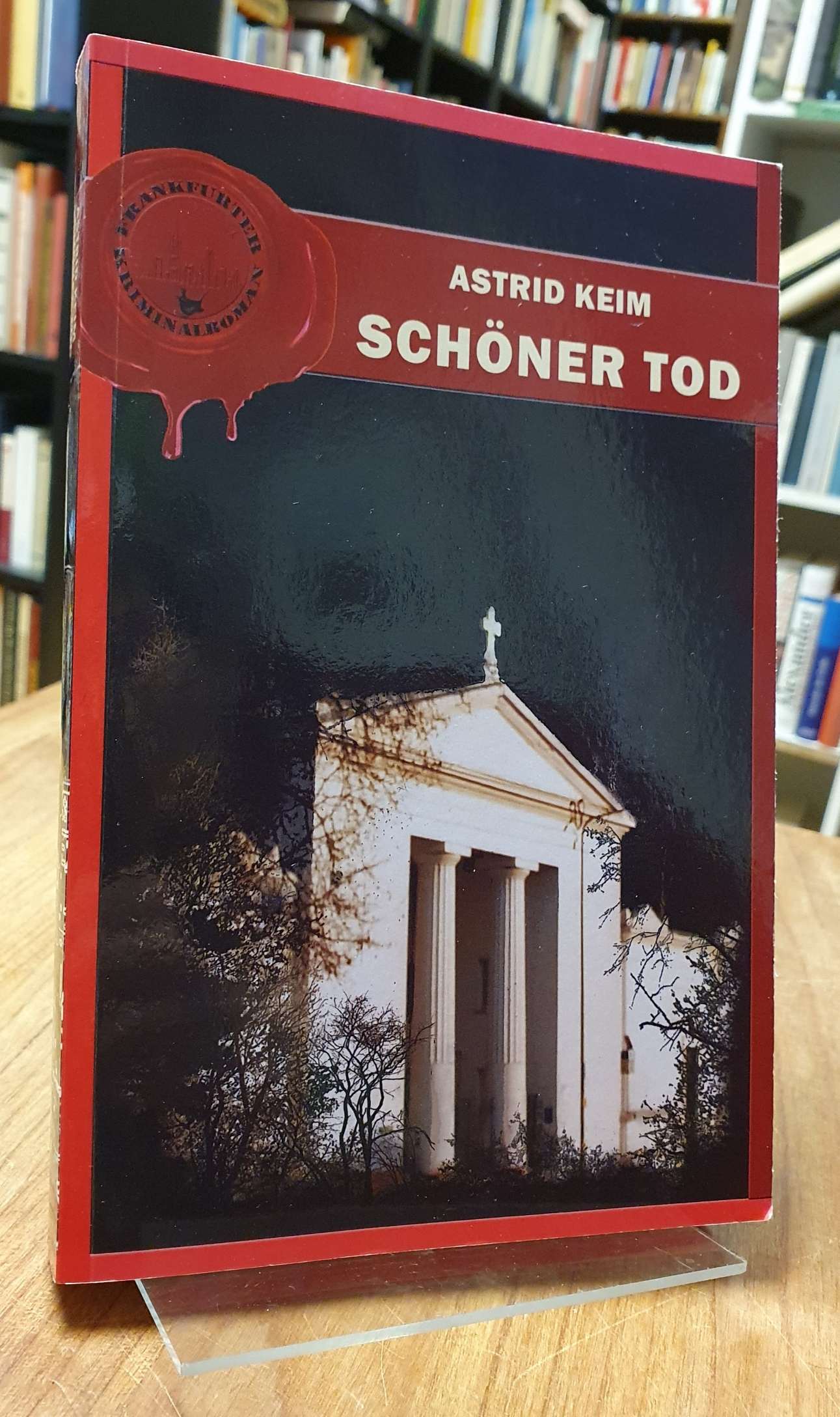 Keim, Schöner Tod – Frankfurter Kriminalroman,