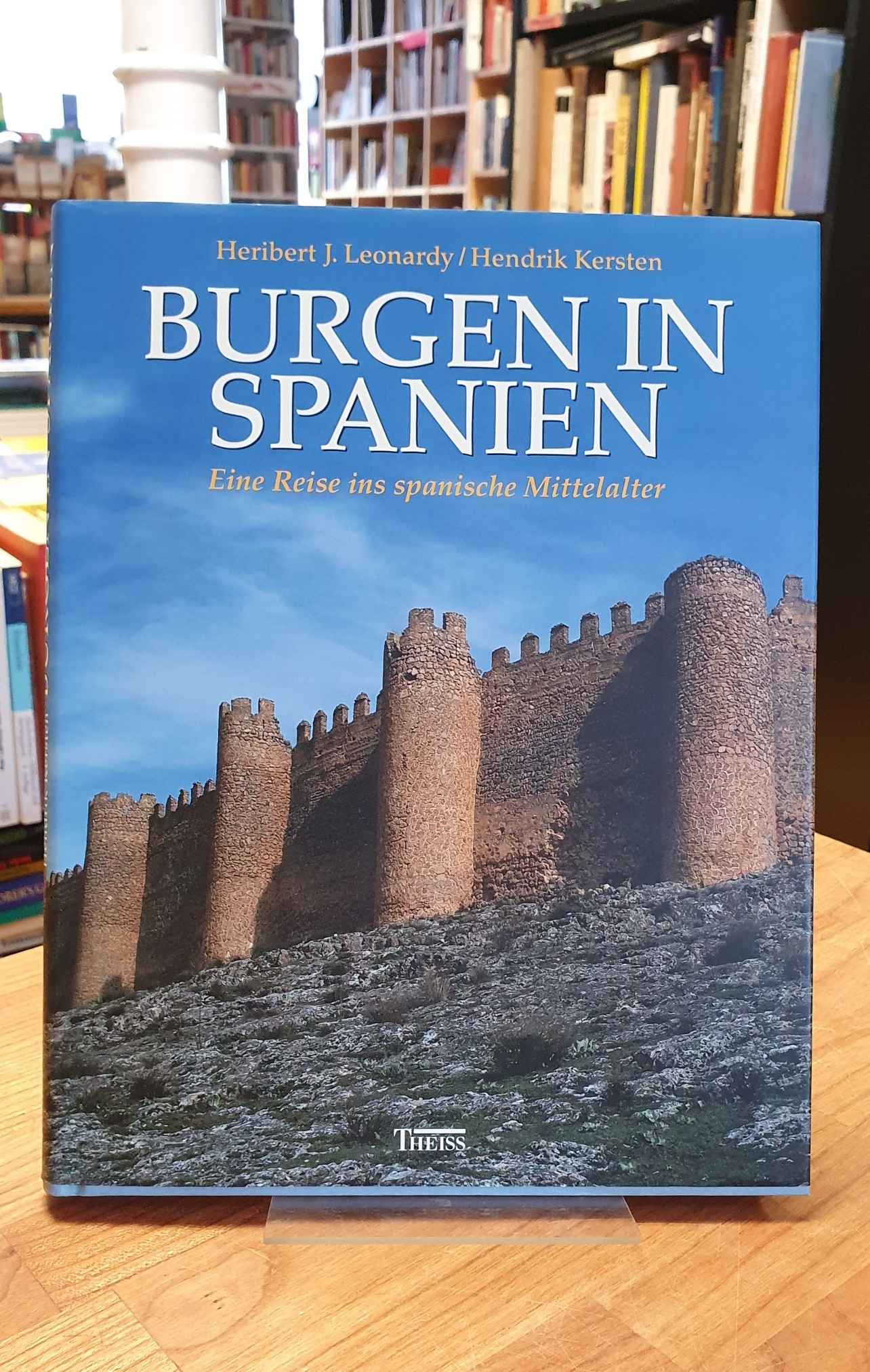 Leonardy, Burgen in Spanien – Eine Reise ins spanische Mittelalter,