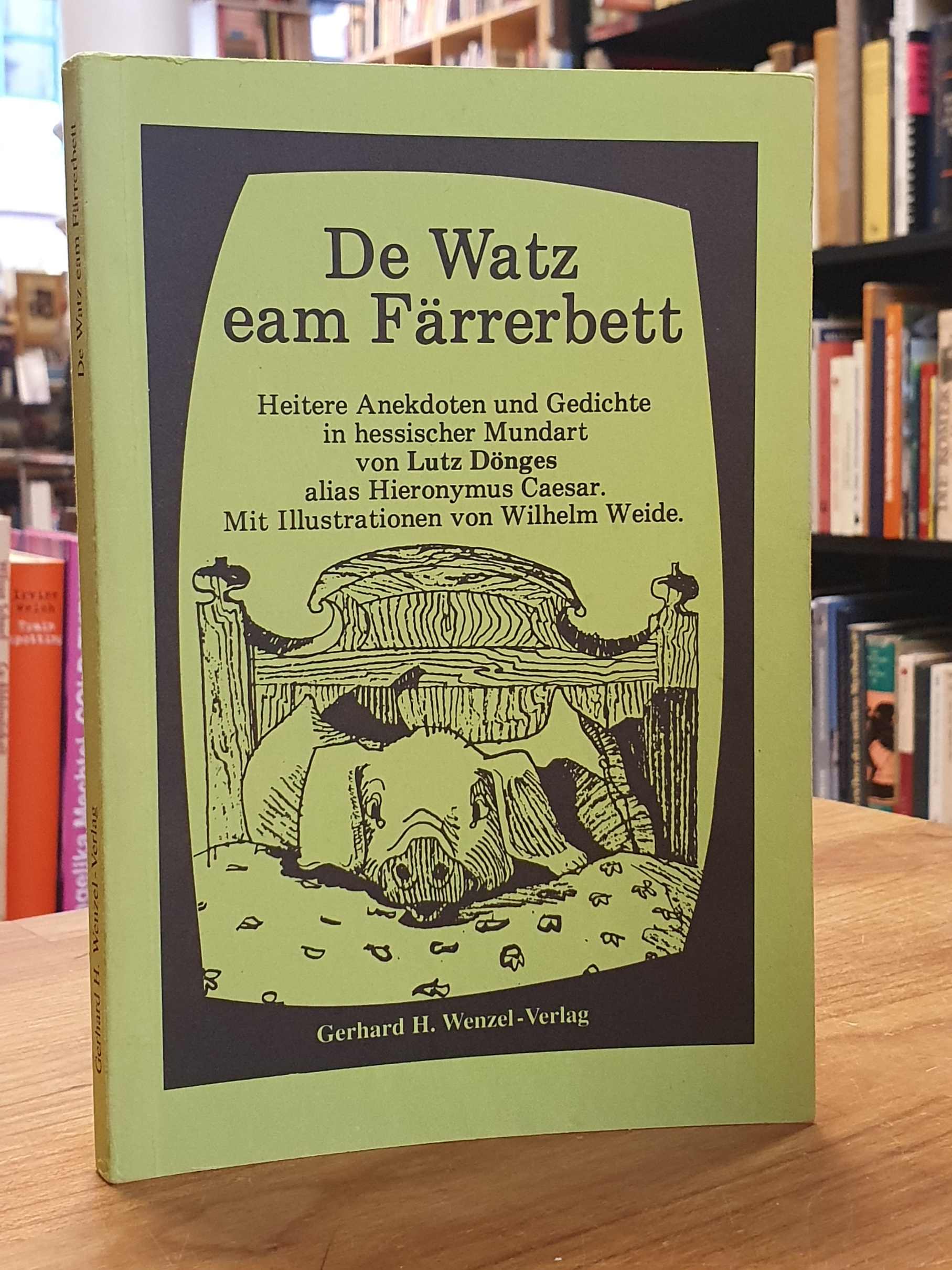 De Watz eam Färrerbett, De Watz eam Färrerbett,