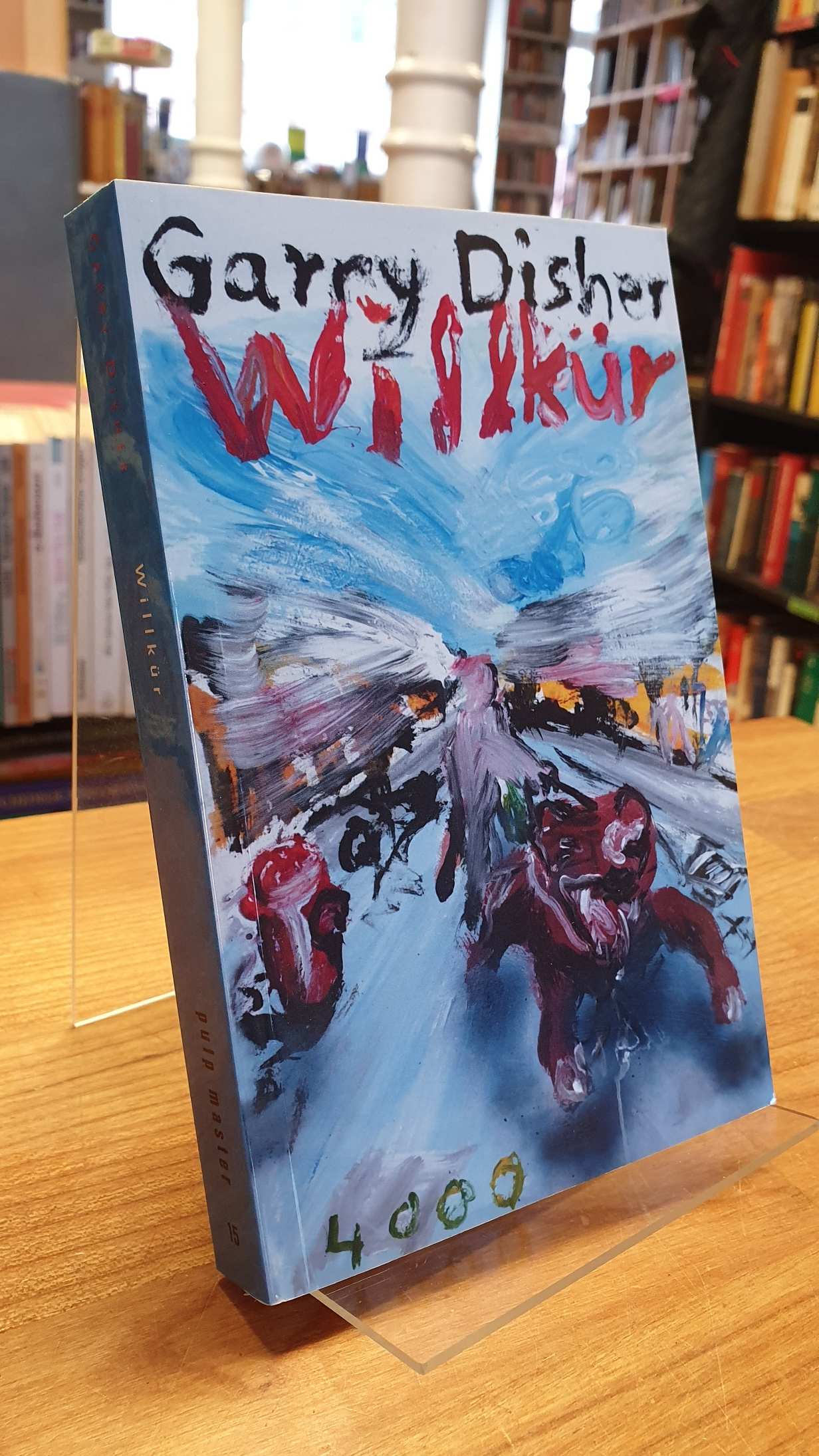 Disher, Willkür – ein Wyatt-Roman, Disher, Willkür – ein Wyatt-Roman,