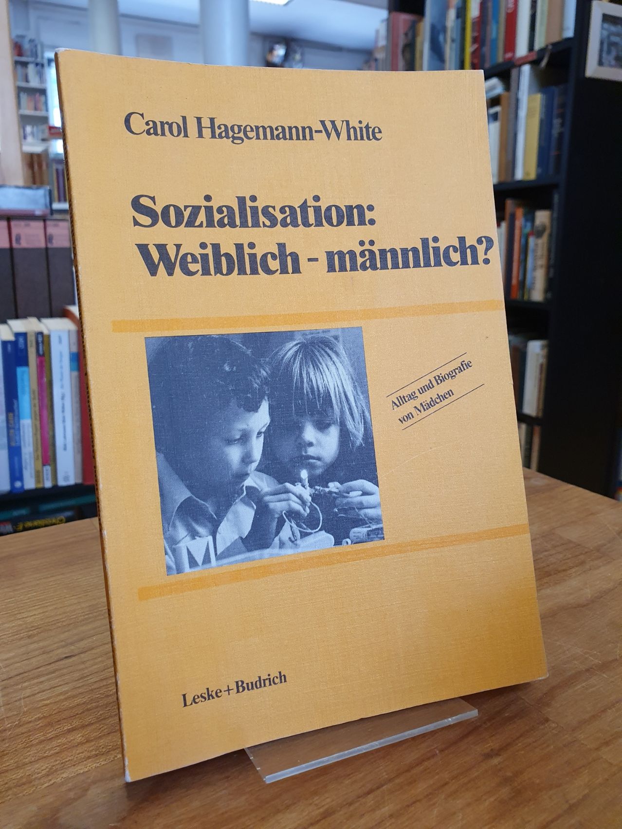 Hagemann-White, Sozialisation, weiblich – männlich? Hagemann-White, Sozialisation, weiblich – männlich?