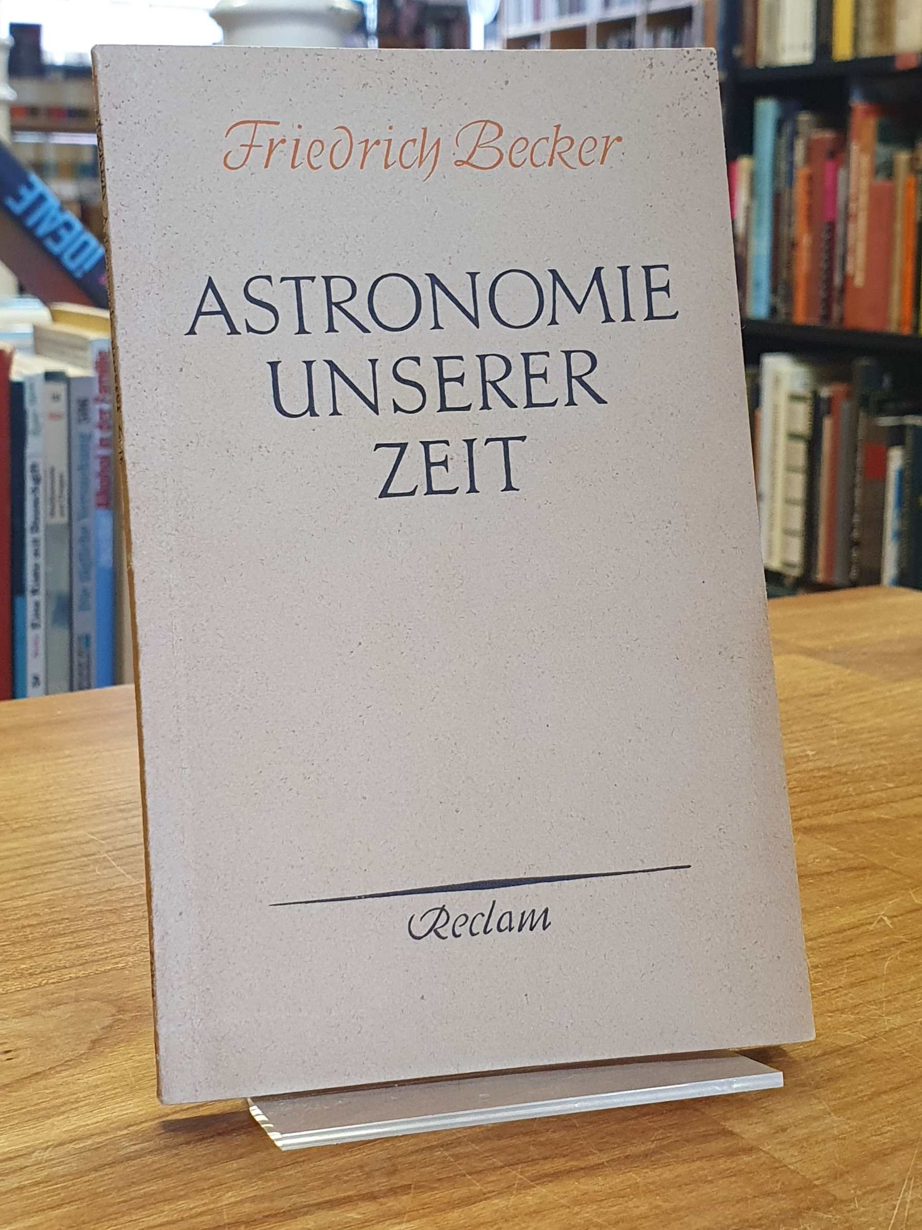 Becker, Astronomie unserer Zeit,