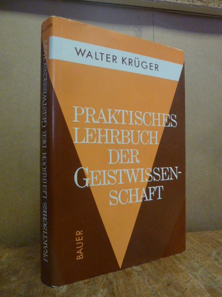 Krüger, Praktisches Lehrbuch der Geisteswissenschaft – für Anfänger, Fortgschrit