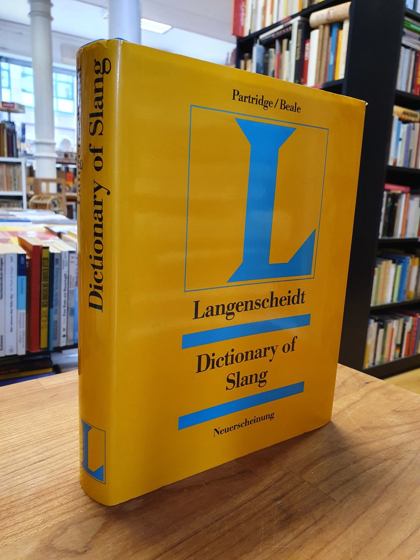 Eric Partridge / Paul Beale (Hrsg.), A Concise Dictionary Of Slang And Unconvent Eric Partridge / Paul Beale (Hrsg.), A Concise Dictionary Of Slang And Unconvent