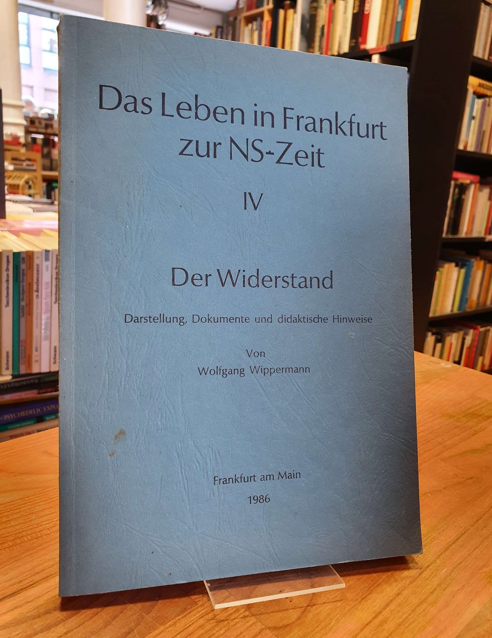Wippermann, Das Leben in Frankfurt zur NS-Zeit – Darstellung, Dokumente und dida