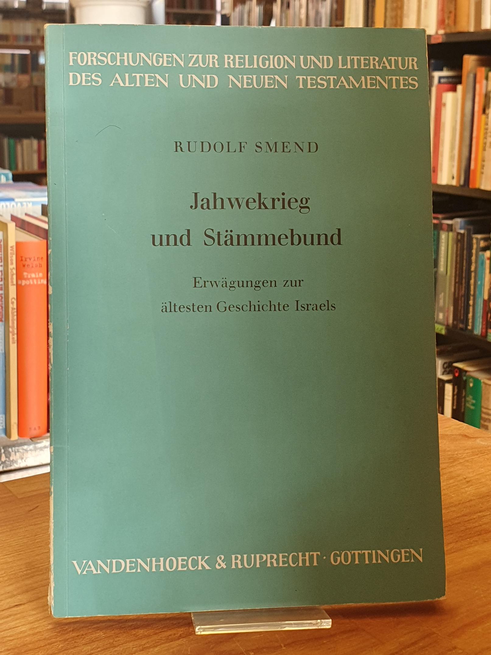 Jahwekrieg und Stämmebund – Erwägungen zur ältesten Geschichte Israels, Jahwekrieg und Stämmebund – Erwägungen zur ältesten Geschichte Israels,